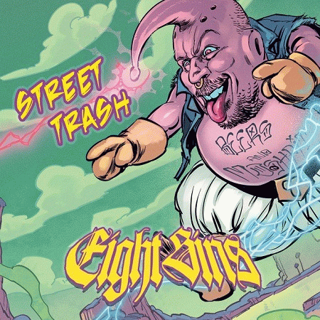 Eight Sins : Street Trash